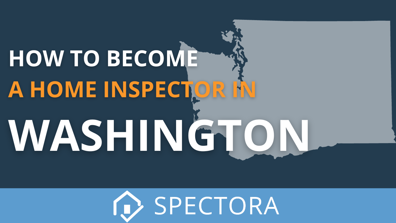 How to a Home Inspector in Washington